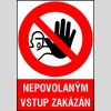 NEPOVOLANÝM VSTUP ZAKÁZÁN