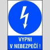 VYPNI V NEBEZPEČÍ !