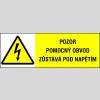 POZOR POMOCNÝ OBVOD ZŮSTÁVÁ POD NAPĚTÍM