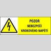 POZOR NEBEZPEČÍ KROKOVÉHO NAPĚTÍ