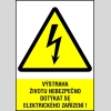 VÝSTRAHA ŽIVOTU NEBEZPEČNO DOTÝKAT SE ELEKTRICKÉHO ZAŘÍZENÍ !