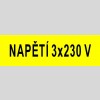 NAPĚTÍ 3x230 V